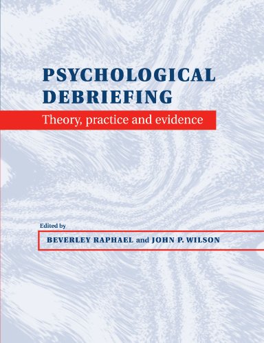 Psychological Debriefing: Theory, Practice and Evidence von Cambridge University Press